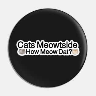 Cats meowtside how meow dat! Pin