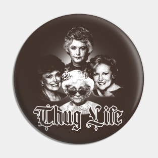 White Vintage Thug Life Golden Girls Pin