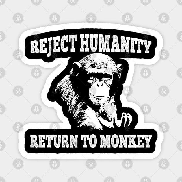 Reject Humanity Return to Monkey Magnet by giovanniiiii