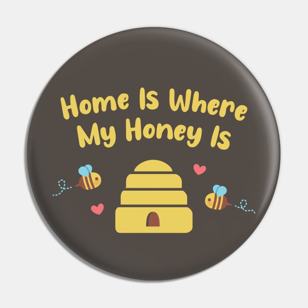 Cute Bees and Hive, Home Is Where My Honey Is Pin by rustydoodle