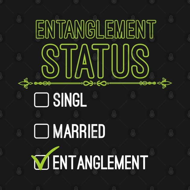 Funny Entanglement Relationship Status - Funny Entanglement by Mr.Speak