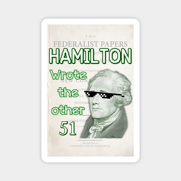 Hamilton wrote the other 51 Magnet by DebHarley