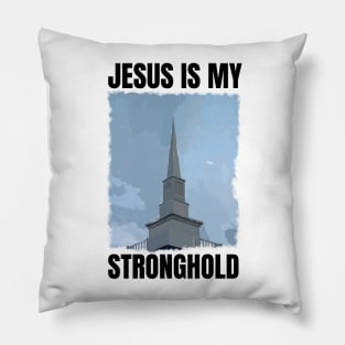 Jesus is my Stronghold Pillow