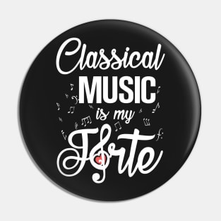 Classical Music is my Forte Pin