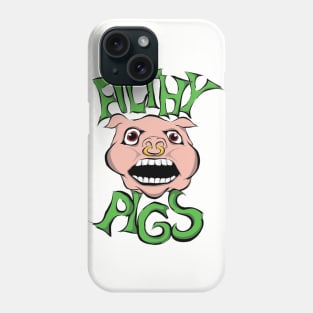 Filthy pigs Phone Case