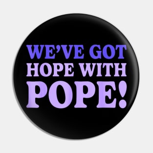 Purple we've got hope with pope Pin