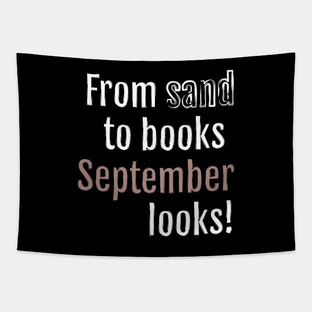 From sand to books, September looks! (Black Edition) Tapestry by QuotopiaThreads