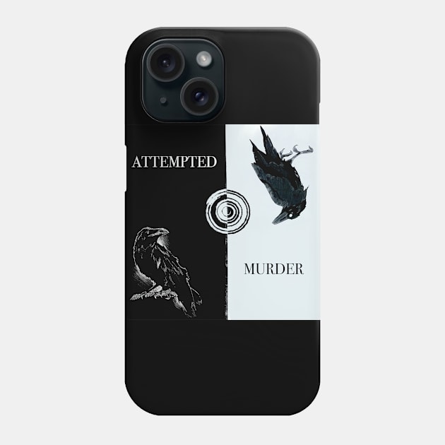 The inscription "Attempted murder." Phone Case by shikita_a