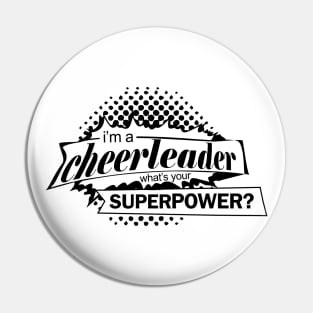 I'M A CHEERLEADER WHAT'S YOUR SUPERPOWER Pin