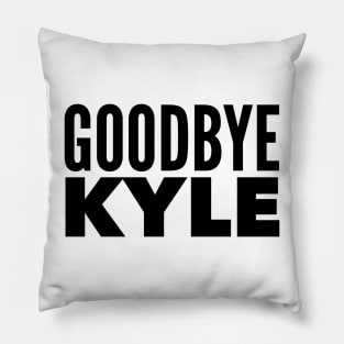 Goodbye Kyle. Real Housewives og Beverly Hills Ken Todd Quote Pillow