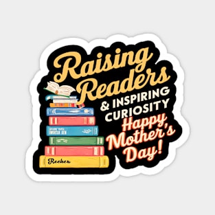 Raising Readers and inspiring curiosity Happy mother's day | Mother's day | Mom lover gifts Magnet