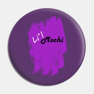 Li'l Mochi Pin