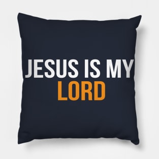 Jesus Is My Lord Cool Motivational Christian Pillow