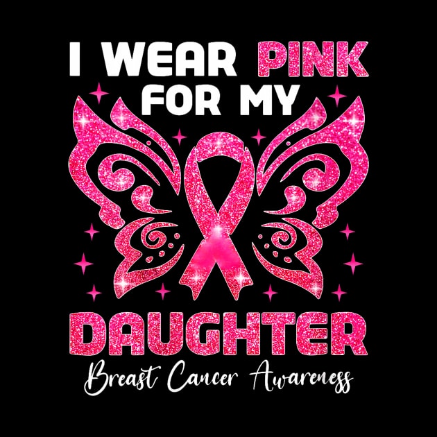 I Wear Pink For My Daughter Breast Cancer Awareness by Stewart Cowboy Prints