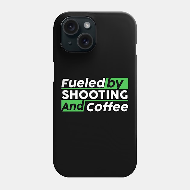 Fueled by shooting and coffee Phone Case by NeedsFulfilled