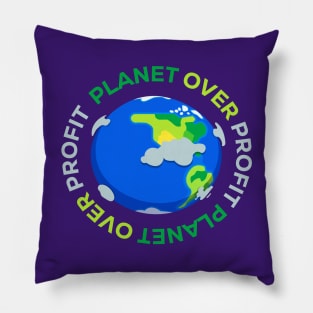 Planet over profit Pillow