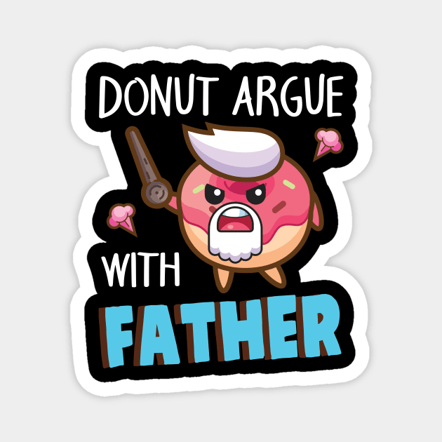 Pirate Donut Argue With Father Daddy Dad Papa Son Daughter Magnet by joandraelliot