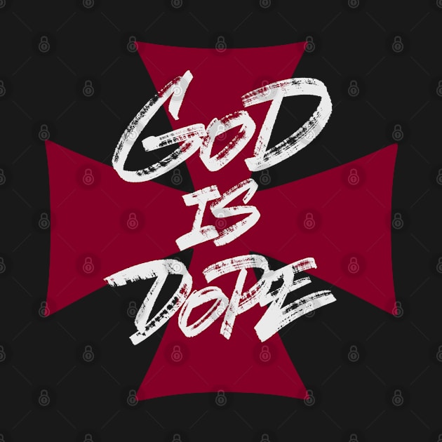 God Is Dope. Red Cross by ZagachLetters