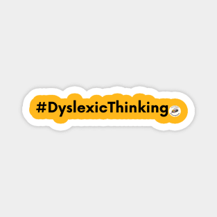 Dyslexic Thinking Magnet