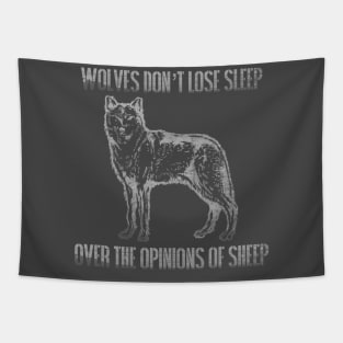 Wolves Don't Lose Sleep Over Opinions of Sheep Tapestry