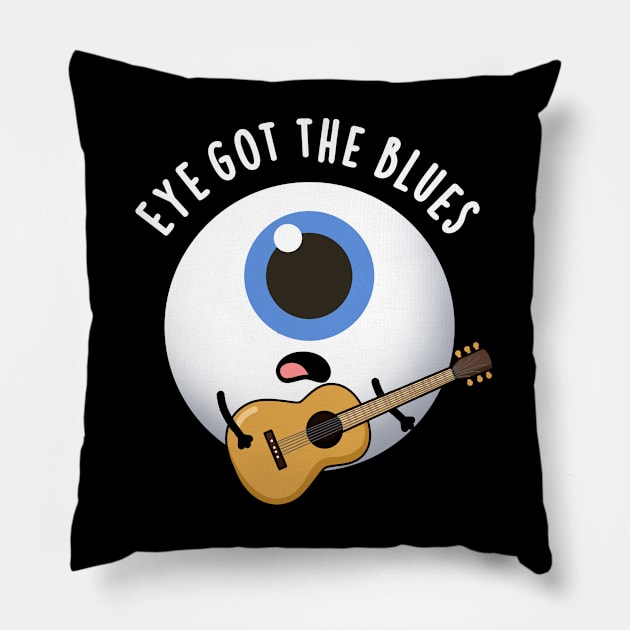 Eye Got The Blues Cute Eyeball Music Pun Pillow by punnybone