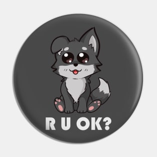 Puppy R U OK Pin