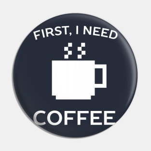 I need coffee gamer t-shirt Pin