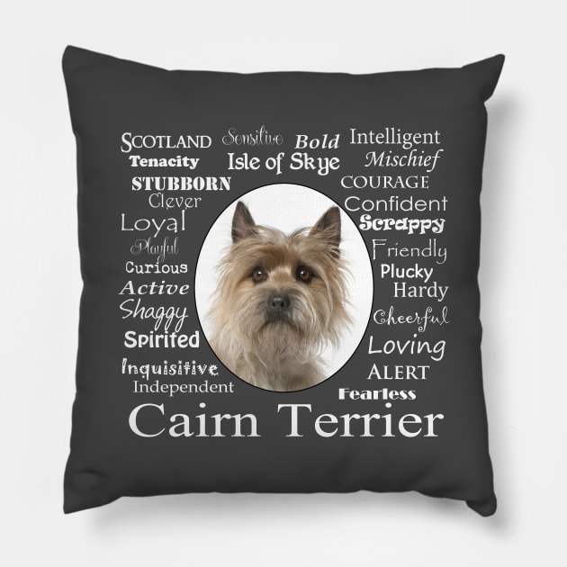 Cairn Terrier Traits Pillow by You Had Me At Woof