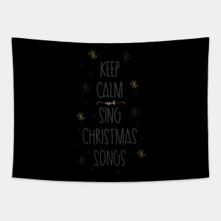 Keep Calm an Sing Christmas Songs Tapestry