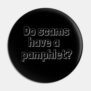 Do Scams Have a Pamphlet? Funny Pen15 Pin