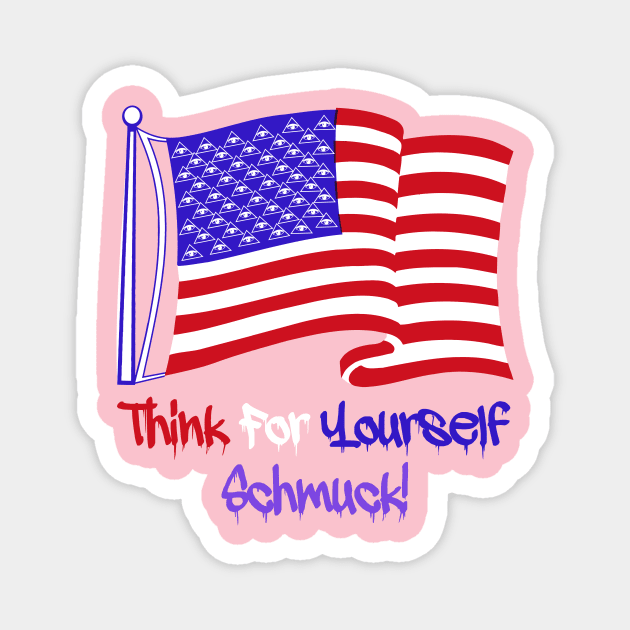 Think For Yourself, Schmuck Magnet by Proletariat Dressing Room