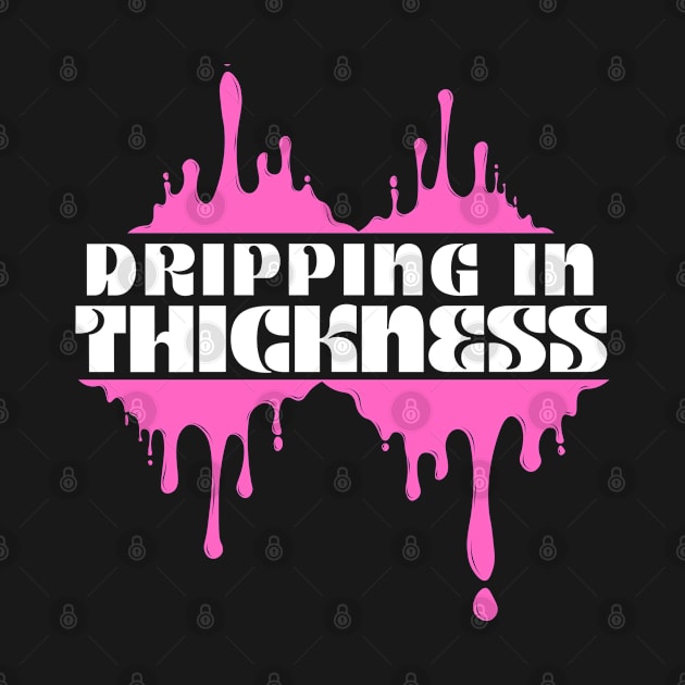 Afrinubi - Dripping in Thickness by Afrinubi™