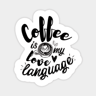 Coffee is my love language Magnet