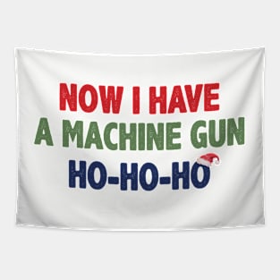 Now I Have A Machine Gun Ho Ho HO Christmas Tapestry