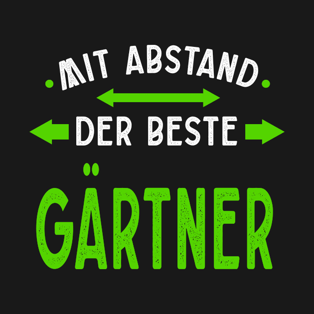 Mit Abstand Beste Gärtner Witziges Spruch Bleib Zuhause by SinBle