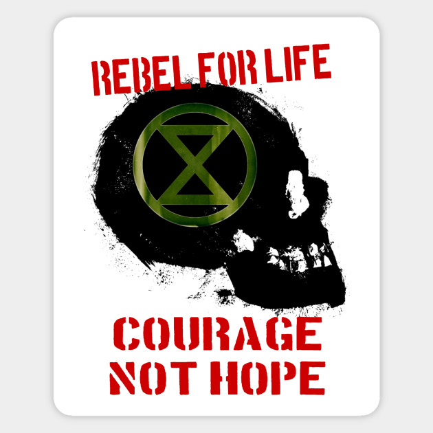 Rebel for Life - Extinction Rebellion - Sticker | TeePublic