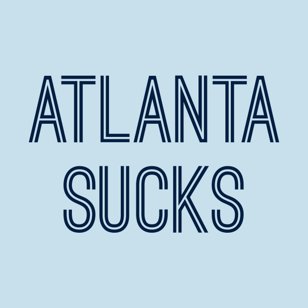 Atlanta Sucks (Navy Text) - Atlanta Sucks - T-Shirt