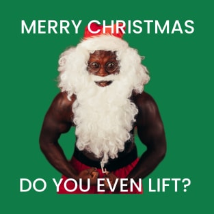 Lift meme for Christmas T-Shirt