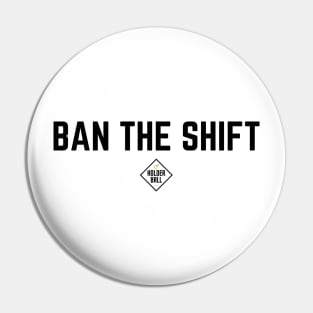 Ban the Shift Pin