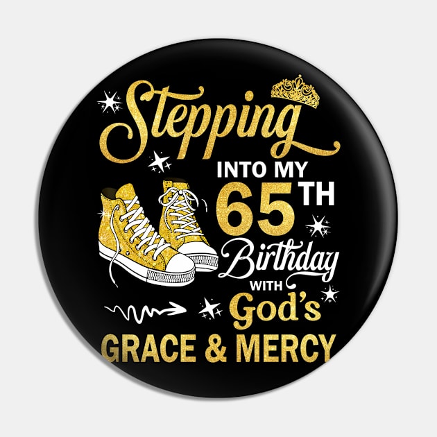 Stepping Into My 65th Birthday With God's Grace & Mercy Bday Pin by MaxACarter