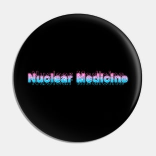 Nuclear Medicine Pin