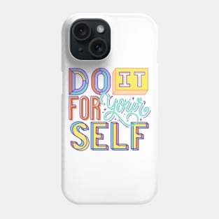 Do It for Your Self Motivational Self Care Lettering Phone Case