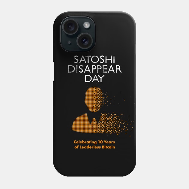 Satoshi Disappear Day - 3 Phone Case by phneep