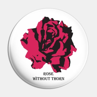 Rose without thorn Pin