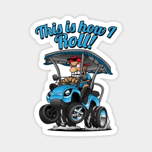 This Is How I Roll Funny Golf Cart Cartoon Magnet