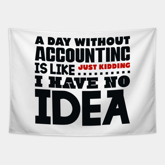A day without accounting Tapestry by colorsplash