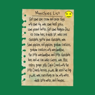 Munchies List from the Movie Half Baked t shirt T-Shirt