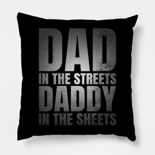 Dad In The Streets Daddy In The Sheets Funny Fathers Day Pillow