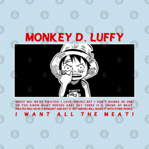 Discover Luffy said about being hero - One Piece - T-Shirt