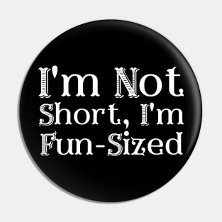 I'm Not Short Pin